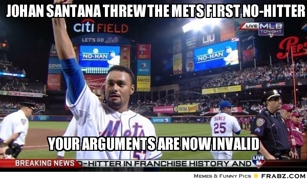 frabz-Johan-Santana-threw-the-Mets-first-nohitter-Your-arguments-are-n-8b6700